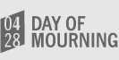04-28 - Day of Mourning